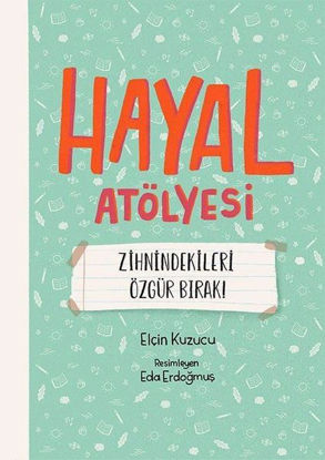 Hayal Atölyesi - Zihnindekileri Özgür Bırak! resmi